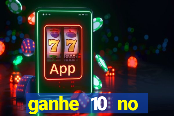 ganhe 10 no cadastro bet